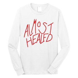 Almost Healed Long Sleeve Shirt