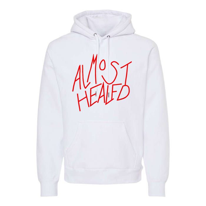 Almost Healed Premium Hoodie