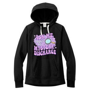 Adult Humor Ask Me About My Sarcastic Mystery Discharge Women's Fleece Hoodie