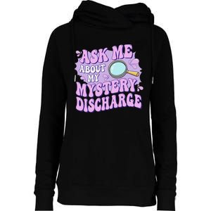 Adult Humor Ask Me About My Sarcastic Mystery Discharge Womens Funnel Neck Pullover Hood