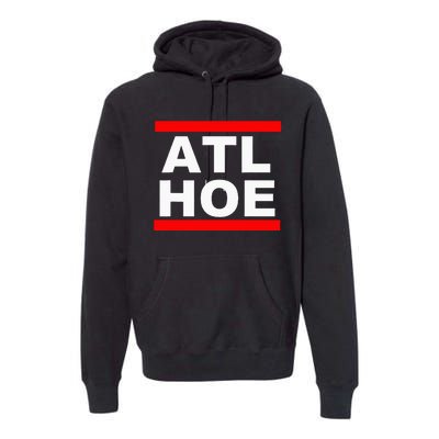 Atl Hoe Premium Hoodie