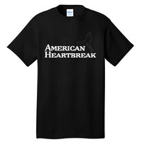 American Heartbreak Tall T-Shirt