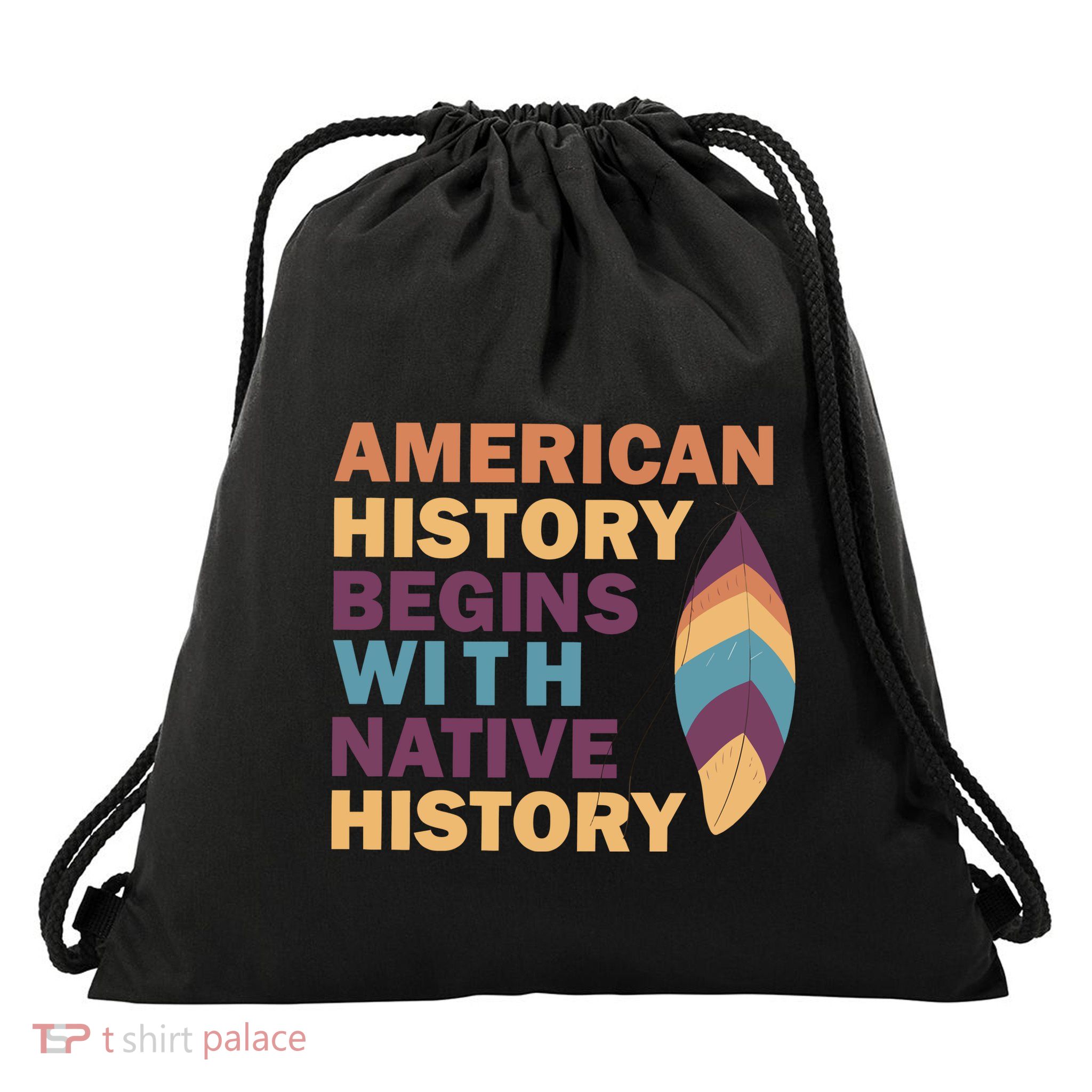 American History Begins With Native History Drawstring Bag