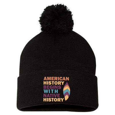 American History Begins With Native History Pom Pom 12in Knit Beanie