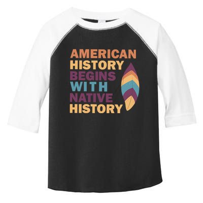 American History Begins With Native History Toddler Fine Jersey T-Shirt