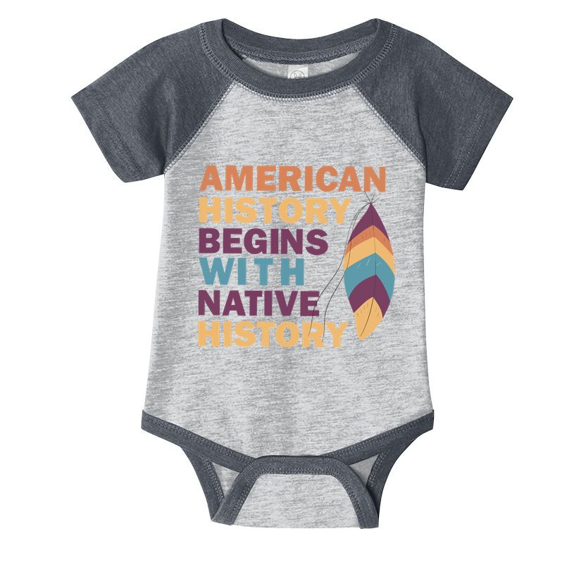 American History Begins With Native History Infant Baby Jersey Bodysuit