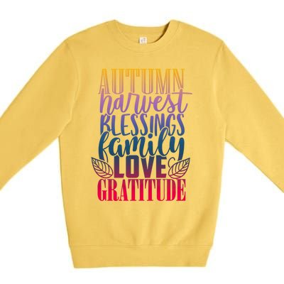 Autumn Harvest Blessing Family Love Gratitude Thankgiving Gift Premium Crewneck Sweatshirt