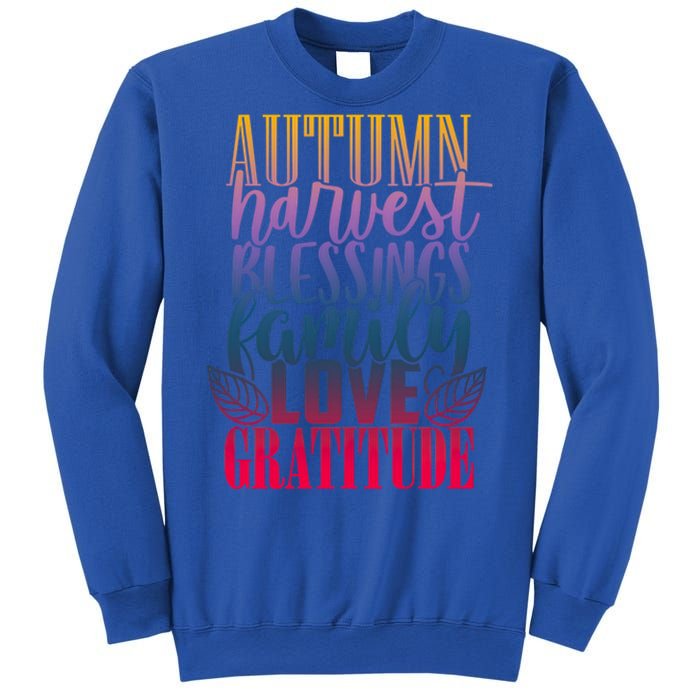 Autumn Harvest Blessing Family Love Gratitude Thankgiving Gift Sweatshirt