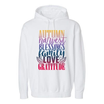 Autumn Harvest Blessing Family Love Gratitude Thankgiving Gift Garment-Dyed Fleece Hoodie