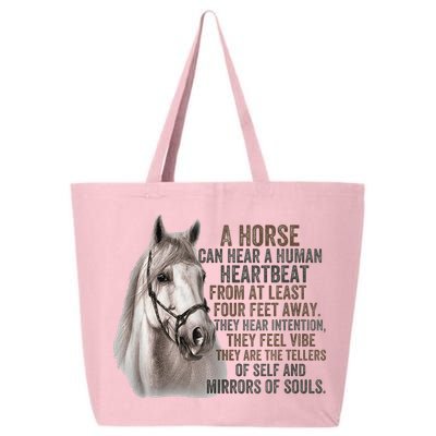 A Horse can hear a human heartbeat Horses mirrors of souls 25L Jumbo Tote