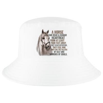 A Horse can hear a human heartbeat Horses mirrors of souls Cool Comfort Performance Bucket Hat