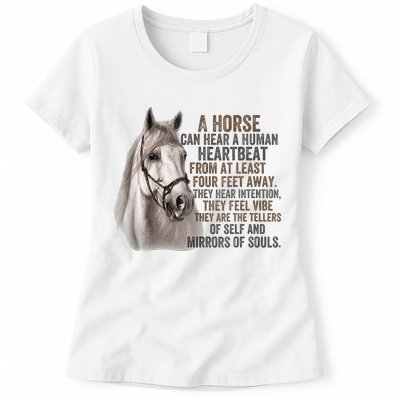 A Horse can hear a human heartbeat Horses mirrors of souls Womens T-Shirt