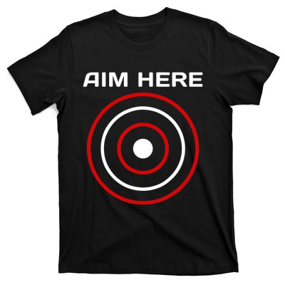 Aim Here Darts Players Bullseye Target Shooting Club T-Shirt