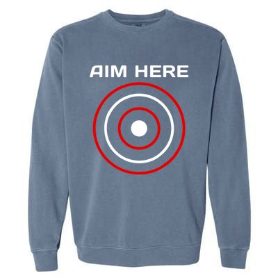 Aim Here Darts Players Bullseye Target Shooting Club Garment-Dyed Sweatshirt