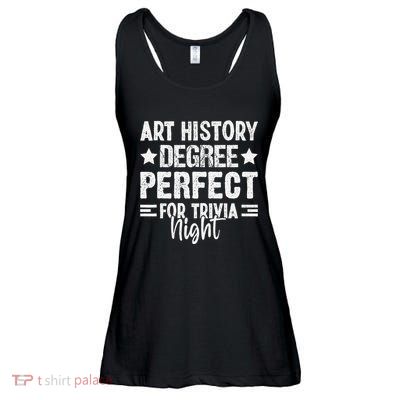 Art History Degree Trivia Buffs Art Historian Museum Ladies Essential Flowy Tank