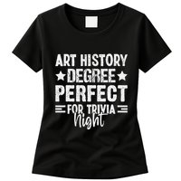 Art History Degree Trivia Buffs Art Historian Museum Womens T-Shirt