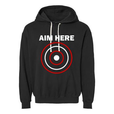 Aim Here Darts Players Target Shooting Garment-Dyed Fleece Hoodie