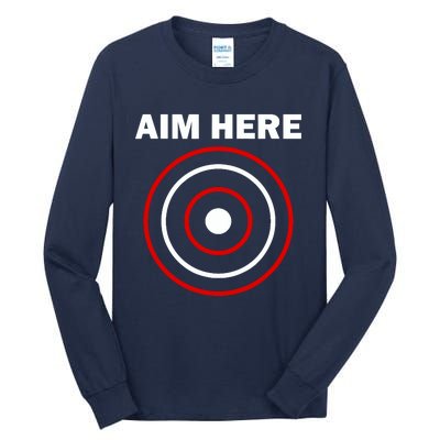 Aim Here Darts Players Target Shooting Tall Long Sleeve T-Shirt