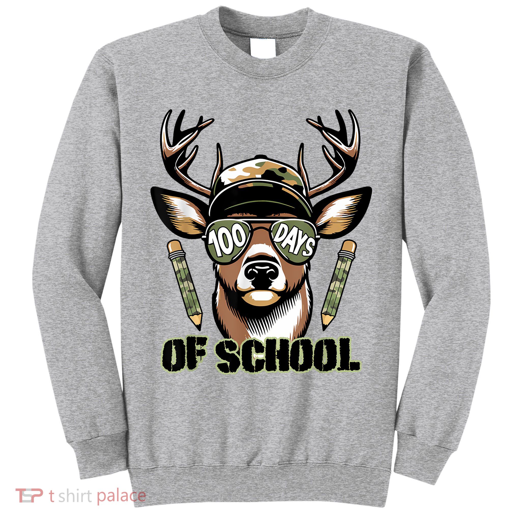 Are Here Deer Hunting 100th Day Of School Tall Sweatshirt