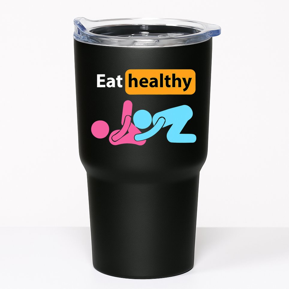 Adult Humor Eating Healthy Valentines Day Tumbler