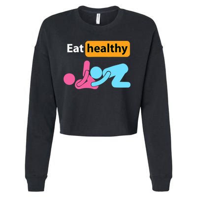 Adult Humor Eating Healthy Valentines Day Cropped Pullover Crew