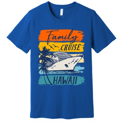 Aloha Hawaii Family Cruise Vacation Trip Cool Gift Premium T-Shirt