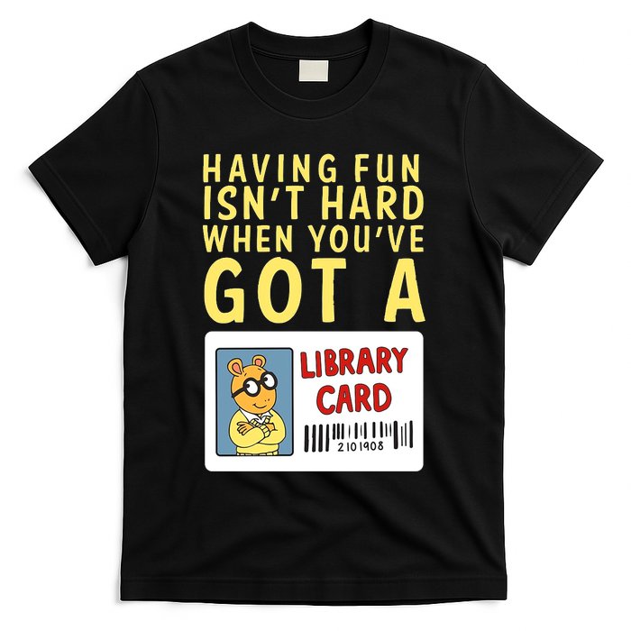 Arthur Having Fun Isnt Hard Gift T-Shirt