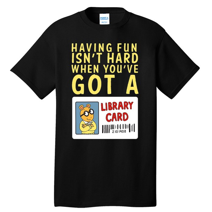 Arthur Having Fun Isnt Hard Gift Tall T-Shirt