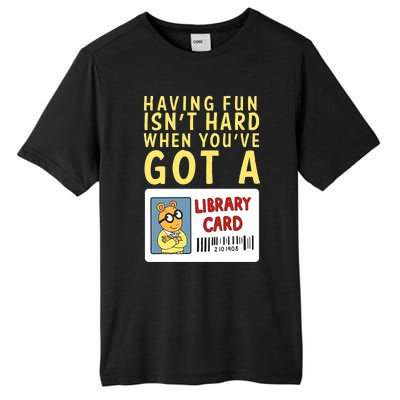 Arthur Having Fun Isnt Hard Gift Tall Fusion ChromaSoft Performance T-Shirt