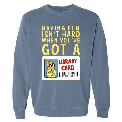 Arthur Having Fun Isnt Hard Gift Garment-Dyed Sweatshirt