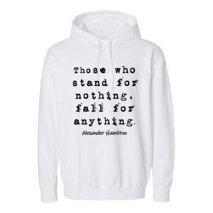 Alexander Hamilton Gift Inspirational Famous Aham Quote Gift Garment-Dyed Fleece Hoodie