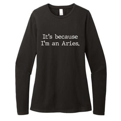 Aries Horoscope Gifts Zodiac Sign Astrology Because Im An Aries Womens CVC Long Sleeve Shirt