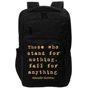 Alexander Hamilton Great Gift Great Gift Inspirational Famous Aham Quote Great G Impact Tech Backpack