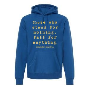 Alexander Hamilton Great Gift Great Gift Inspirational Famous Aham Quote Great G Premium Hoodie