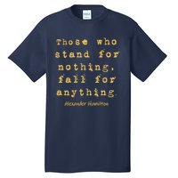 Alexander Hamilton Great Gift Great Gift Inspirational Famous Aham Quote Great G Tall T-Shirt