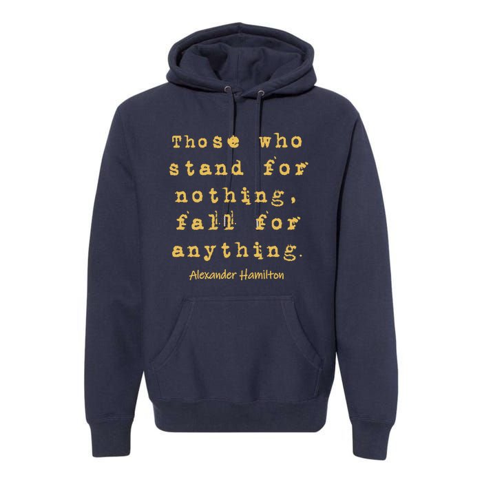 Alexander Hamilton Great Gift Great Gift Inspirational Famous Aham Quote Great G Premium Hoodie