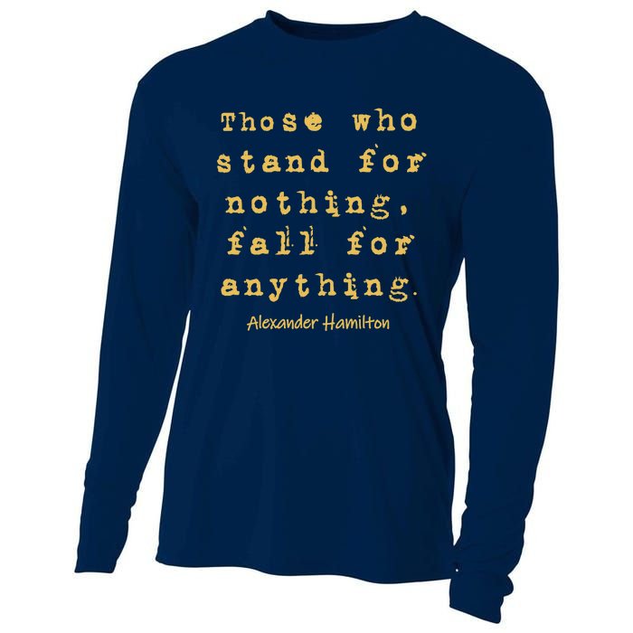 Alexander Hamilton Great Gift Great Gift Inspirational Famous Aham Quote Great G Cooling Performance Long Sleeve Crew