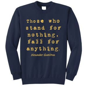 Alexander Hamilton Great Gift Great Gift Inspirational Famous Aham Quote Great G Tall Sweatshirt