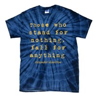 Alexander Hamilton Great Gift Great Gift Inspirational Famous Aham Quote Great G Tie-Dye T-Shirt