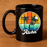 Aloha Hawaii Hawaiian Island Funny Summer 11oz C Handle Ceramic Mug