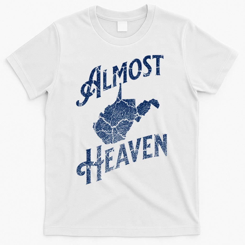 Almost Heaven Home West Virginia Map 304 Wv T-Shirt