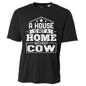 A House Is Not a Home Without Cow Dairy Farmer Cow Farming Cooling Performance Crew T-Shirt