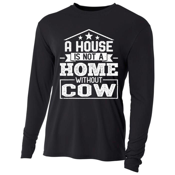 A House Is Not a Home Without Cow Dairy Farmer Cow Farming Cooling Performance Long Sleeve Crew