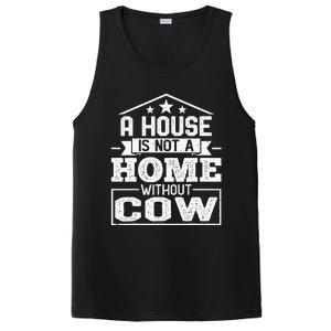 A House Is Not a Home Without Cow Dairy Farmer Cow Farming PosiCharge Competitor Tank