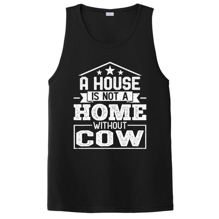 A House Is Not a Home Without Cow Dairy Farmer Cow Farming PosiCharge Competitor Tank