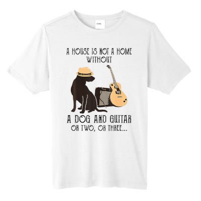 A House Is Not A Home Without A Dog And Guitar Or Two Tall Fusion ChromaSoft Performance T-Shirt