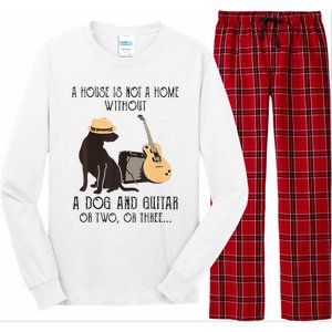 A House Is Not A Home Without A Dog And Guitar Or Two Long Sleeve Pajama Set