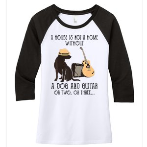 A House Is Not A Home Without A Dog And Guitar Or Two Women's Tri-Blend 3/4-Sleeve Raglan Shirt