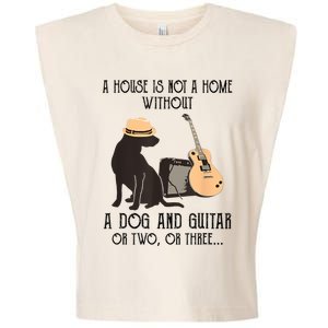 A House Is Not A Home Without A Dog And Guitar Or Two Garment-Dyed Women's Muscle Tee