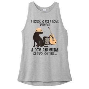 A House Is Not A Home Without A Dog And Guitar Or Two Ladies PosiCharge Tri-Blend Wicking Tank